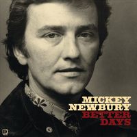 Mickey Newbury - Better Days